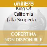 King Of California (alla Scoperta Di Cha cd